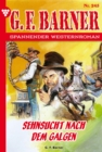 Sehnsucht nach dem Galgen : G.F. Barner 245 - Western - eBook