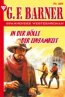 In der Holle der Einsamkeit : G.F. Barner 250 - Western - eBook