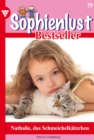 Nathalie, das Schmeichelkatzchen : Sophienlust Bestseller 79 - Familienroman - eBook