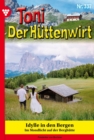 Idylle in den Bergen : Toni der Huttenwirt 338 - Heimatroman - eBook