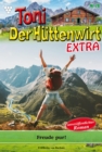 Freude pur! : Toni der Huttenwirt Extra 78 - Heimatroman - eBook