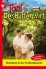 Romanze in der Schlosskapelle : Toni der Huttenwirt 340 - Heimatroman - eBook