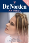 Fee Norden in hochster Gefahr : Dr. Norden Aktuell 7 - Arztroman - eBook