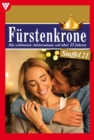 E-Book 201-210 : Furstenkrone Staffel 21 - Adelsroman - eBook