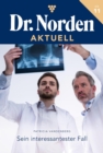 Sein interessantester Fall : Dr. Norden Aktuell 11 - Arztroman - eBook