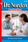 Ein Flirt in der Praxis : Dr. Norden Bestseller 398 - Arztroman - eBook