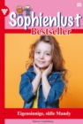 Eigensinnige, sue Mandy : Sophienlust Bestseller 85 - Familienroman - eBook