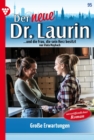 Groe Erwartungen : Der neue Dr. Laurin 95 - Arztroman - eBook