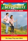 Der lange Weg zum Gluck : Der Bergpfarrer 368 - Heimatroman - eBook
