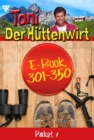 E-Book 301-350 : Toni der Huttenwirt Paket 7 - Heimatroman - eBook