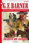 Die Rotte der Tapferen : G.F. Barner 272 - Western - eBook