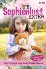 Trixi flieht aus dem Waisenhaus : Sophienlust Extra 100 - Familienroman - eBook