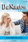 Deine Liebe tut so weh : Dr. Norden Extra 136 - Arztroman - eBook