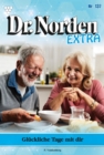Gluckliche Tage mit dir : Dr. Norden Extra 137 - Arztroman - eBook