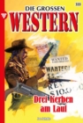 Die groen Western 333 : Drei Kerben am Lauf - eBook