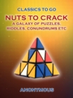 Nuts To Crack A Galaxy of Puzzles, Riddles, Conundrums etc. - eBook