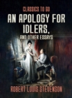An Apology for Idlers, and Other Essays - eBook