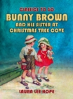 Bunny Brown And His Sister At Christmas Tree Cove - eBook