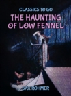 The Haunting Of Low Fennel - eBook