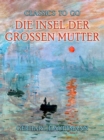 Die Insel der groen Mutter - eBook