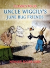Uncle Wiggily's June Bug Friends - eBook