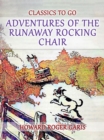 Adventures of the Runaway Rocking Chair - eBook