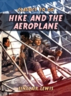 Hike and the Aeroplane - eBook