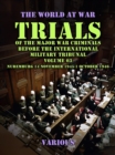 Trial of the Major War Criminals Before the International Military Tribunal, Volume 03, Nuremburg 14 November 1945-1 October 1946 - eBook