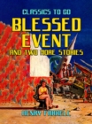 Blessed Event And Two More Stories - eBook