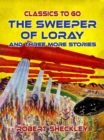 The Sweeper Of Loray And Three More Stories - eBook
