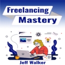 Freelancing Mastery - eBook