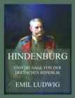Hindenburg (und die Sage von der deutschen Republik) - eBook