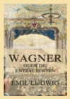 Wagner oder die Entzauberten - eBook