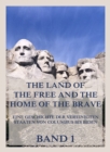 The Land of the Free and the Home of the Brave : Eine Geschichte der Vereinigten Staaten von Amerika von Columbus bis Biden, Band 1 - eBook