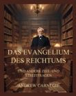 Das Evangelium des Reichtums : und andere Zeit- und Streitfragen - eBook