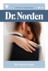 Die falsche Braut : Dr. Norden 44 - Arztroman - eBook