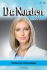 Rebeccas Lebensluge : Dr. Norden Extra 144 - Arztroman - eBook