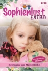 Betrogen um Mutterliebe : Sophienlust Extra 108 - Familienroman - eBook