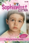 Jerry hat keine Familie : Sophienlust Extra 109 - Familienroman - eBook