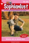 Bekenne dich zu deinem Kind : Sophienlust 420 - Familienroman - eBook