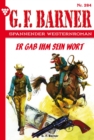 Er gab ihm sein Wort : G.F. Barner 284 - Western - eBook