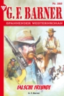 Falsche Freunde : G.F. Barner 285 - Western - eBook