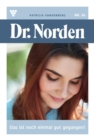 Das ist noch einmal gut gegangen : Dr. Norden 56 - Arztroman - eBook