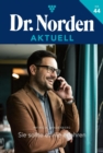 Sie sollte es nie erfahren : Dr. Norden Aktuell 44 - Arztroman - eBook