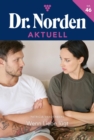 Wenn die Liebe lugt : Dr. Norden Aktuell 46 - Arztroman - eBook