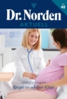 Engel im weien Kittel : Dr. Norden Aktuell 48 - Arztroman - eBook