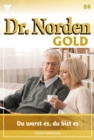 Du warst es, du bist es : Dr. Norden Gold 88 - Arztroman - eBook