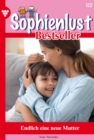 Endlich eine neue Mutti : Sophienlust Bestseller 117 - Familienroman - eBook