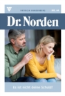 Es ist nicht deine Schuld! : Dr. Norden 64 - Arztroman - eBook