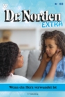 Wenn ein Herz verwundet ist : Dr. Norden Extra 169 - Arztroman - eBook